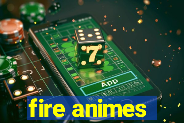 fire animes